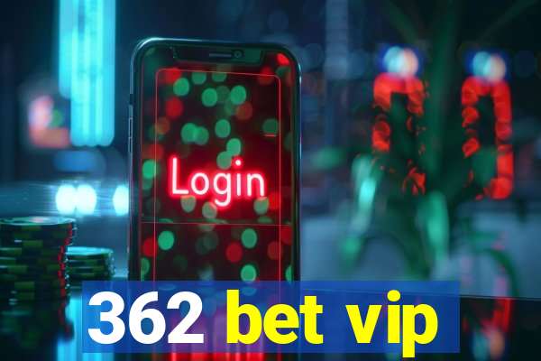 362 bet vip