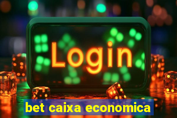 bet caixa economica