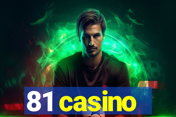 81 casino