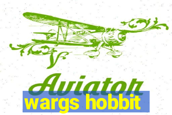 wargs hobbit