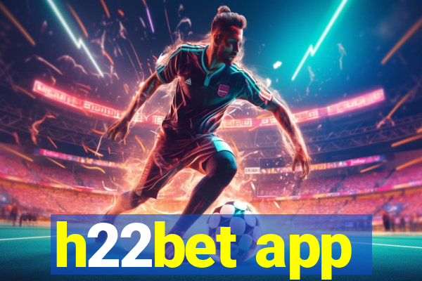 h22bet app