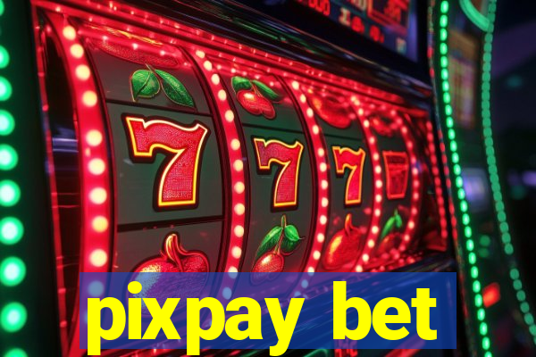 pixpay bet