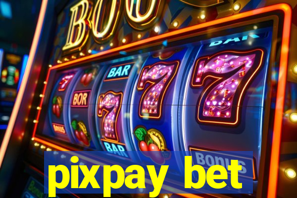 pixpay bet