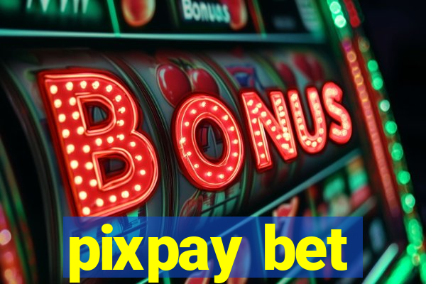 pixpay bet