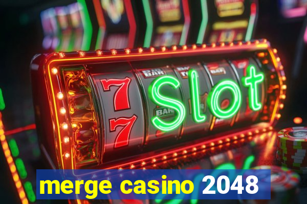 merge casino 2048