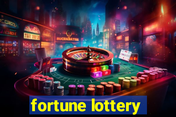 fortune lottery