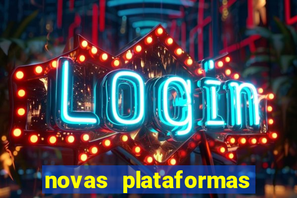 novas plataformas fortune tiger