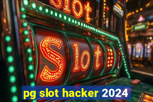 pg slot hacker 2024