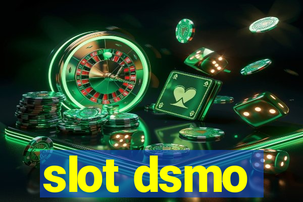 slot dsmo