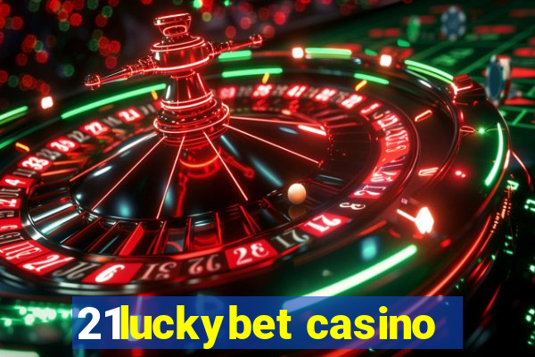 21luckybet casino