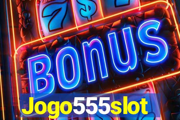 Jogo555slot