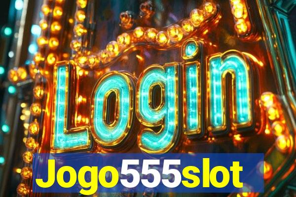 Jogo555slot