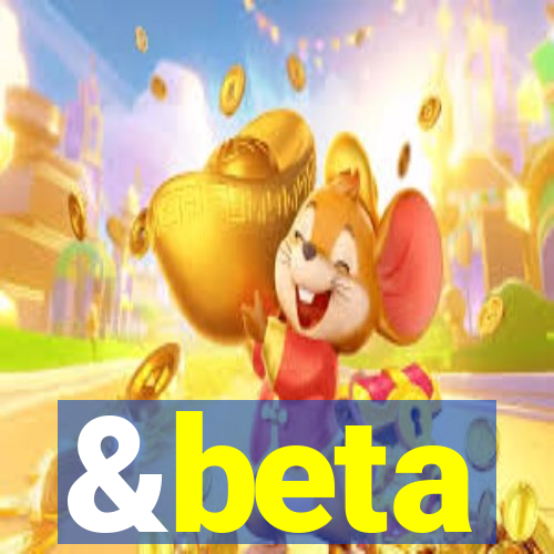 &beta