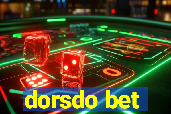 dorsdo bet