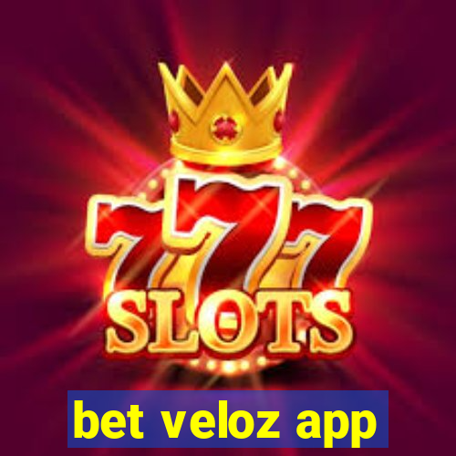 bet veloz app