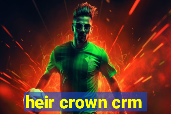 heir crown crm