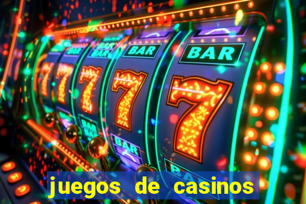 juegos de casinos para ganar dinero