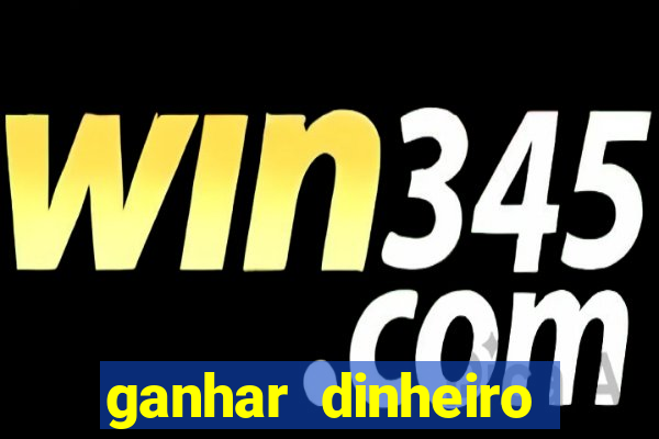 ganhar dinheiro online jogando