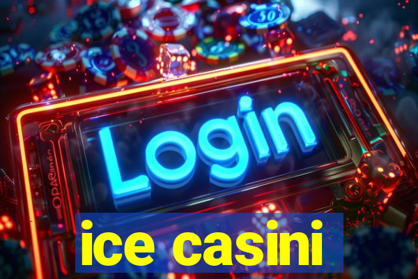 ice casini