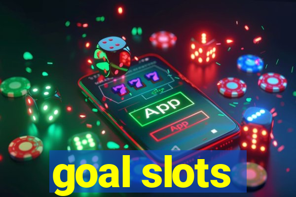 goal slots