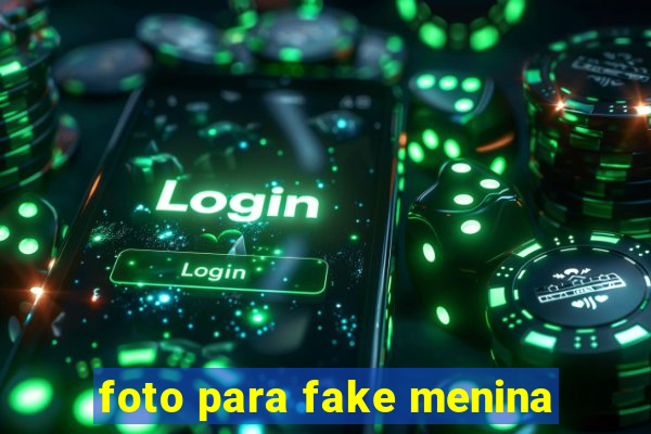 foto para fake menina