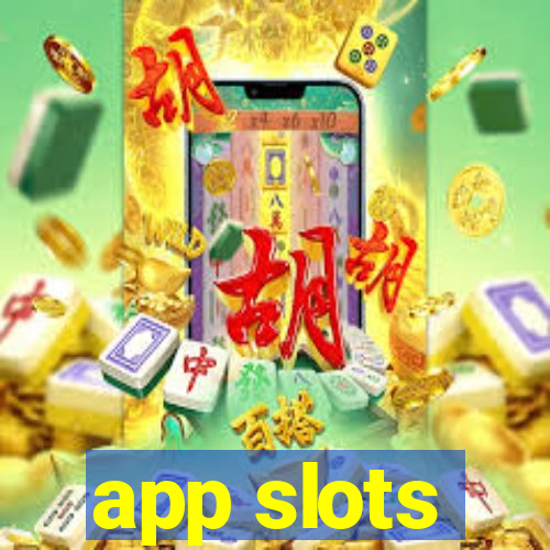 app slots