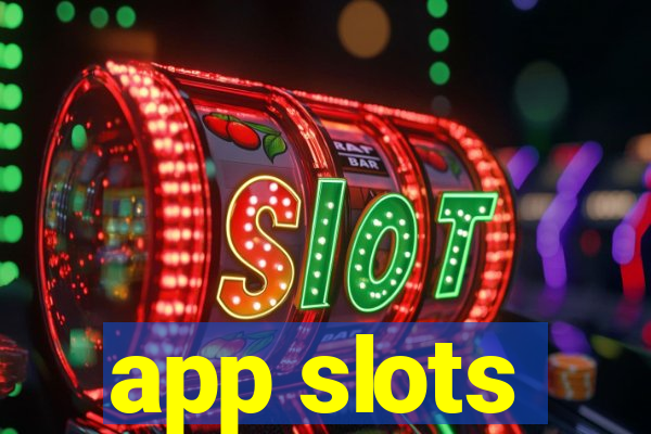 app slots