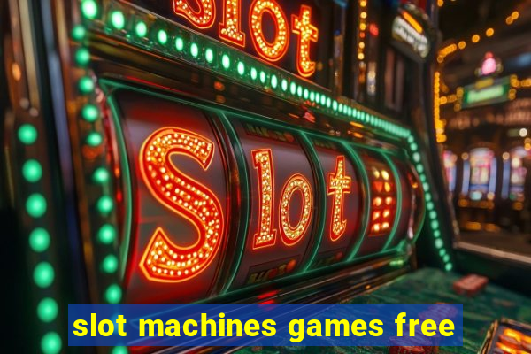 slot machines games free