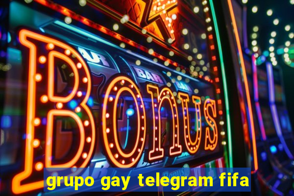 grupo gay telegram fifa