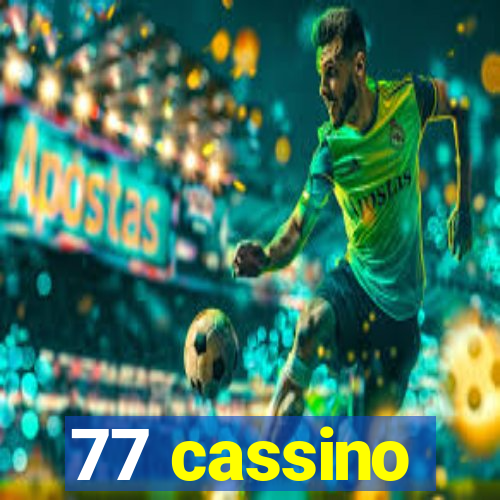 77 cassino