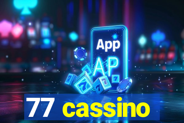 77 cassino