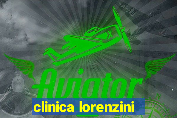 clinica lorenzini