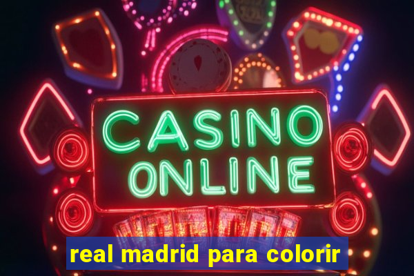 real madrid para colorir