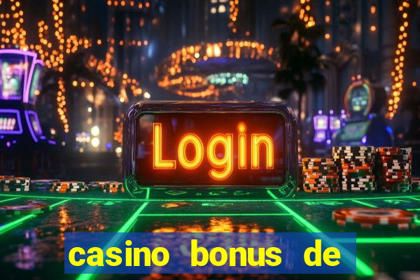 casino bonus de boas vindas sem deposito