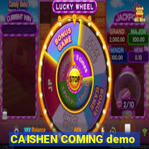 CAISHEN COMING demo