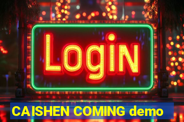 CAISHEN COMING demo