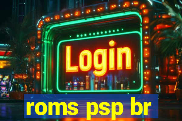 roms psp br