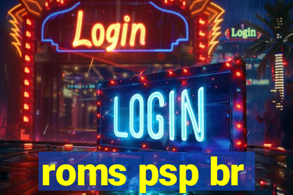 roms psp br