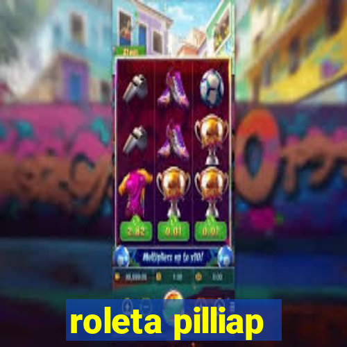 roleta pilliap