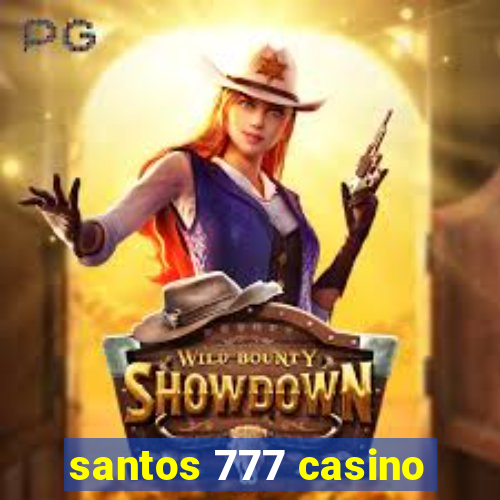 santos 777 casino