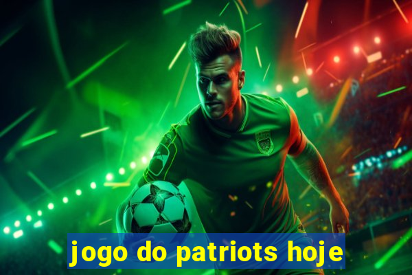 jogo do patriots hoje