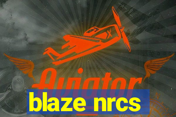 blaze nrcs