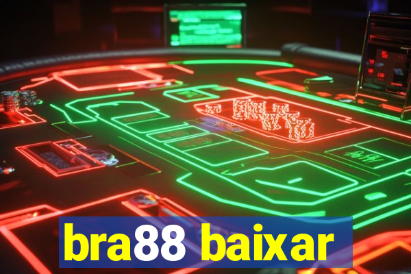 bra88 baixar