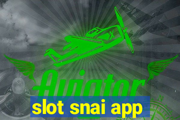 slot snai app