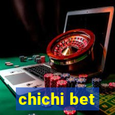 chichi bet