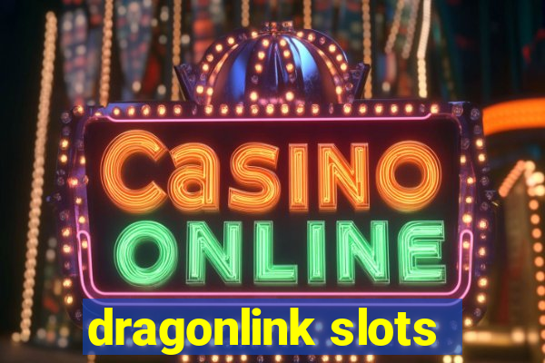 dragonlink slots