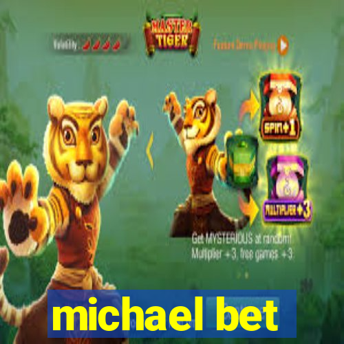 michael bet