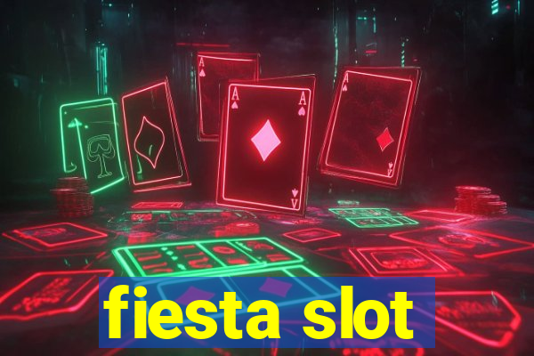 fiesta slot