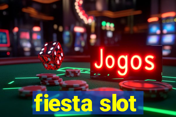 fiesta slot