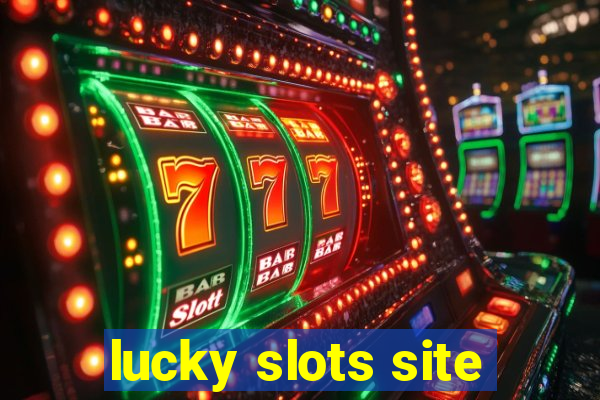 lucky slots site